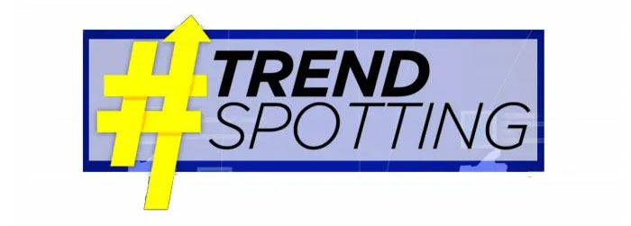 Trendspotting là gì? 5 cách xây dựng nội dung hot trend với Trendspotting